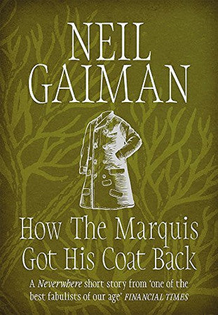 How the Marquis Got His Coat Back by Neil Gaiman (2015-10-27)