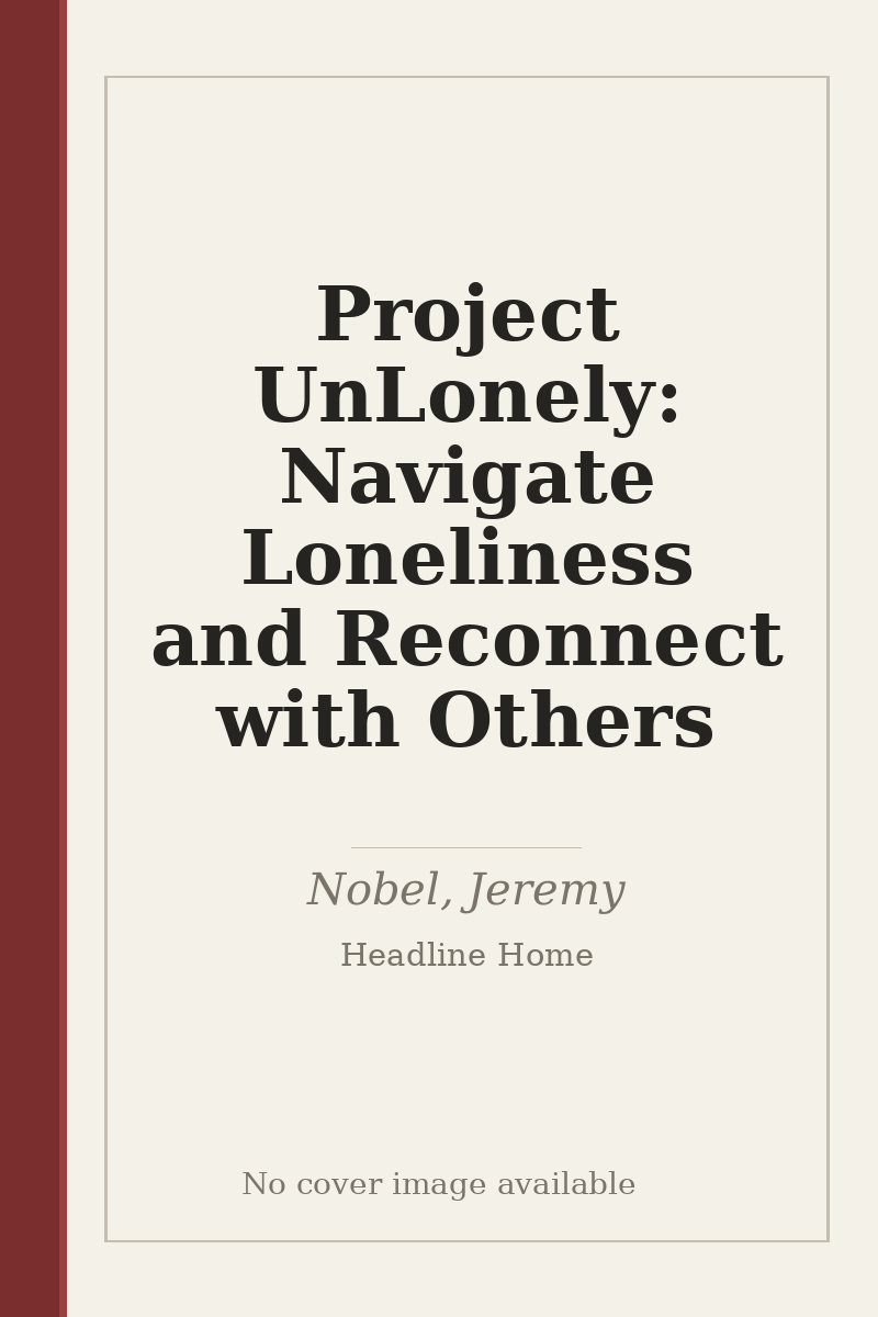 Project UnLonely: Navigate Loneliness and Reconnect with Others - no cover image available