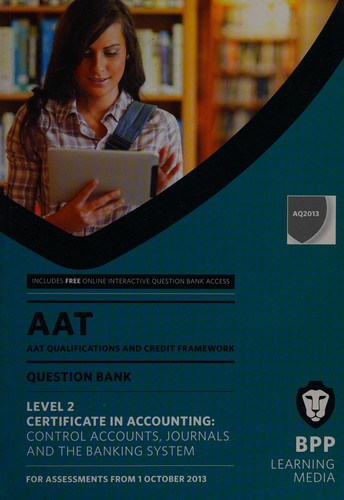 AAT Control Accounts, Journals and the Banking System: Study Text
