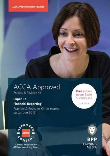 ACCA F7 Financial Reporting (International & UK): Practice and Revision Kit