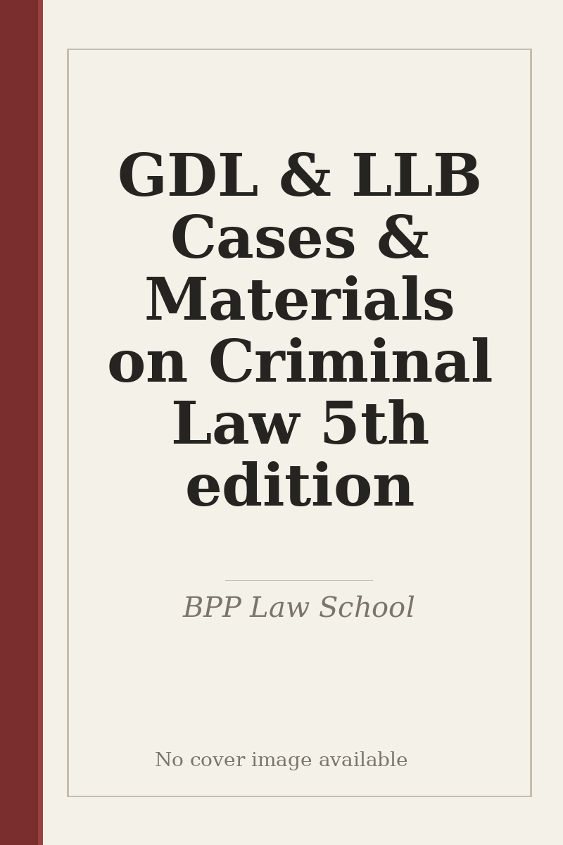 GDL & LLB Cases & Materials on Criminal Law 5th edition - no cover image available