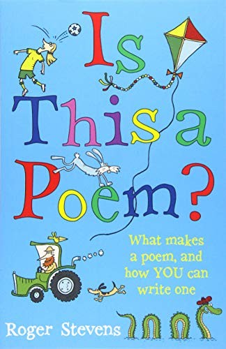 Is This a Poem?: What makes a poem, and how YOU can write one