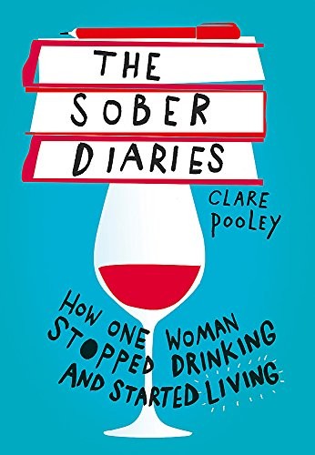 The Sober Diaries: The Hilarious and Brave Memoir that is Helping People to Quit Drinking