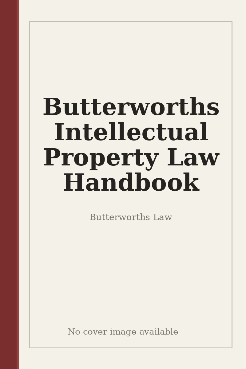 Butterworths Intellectual Property Law Handbook - no cover image available