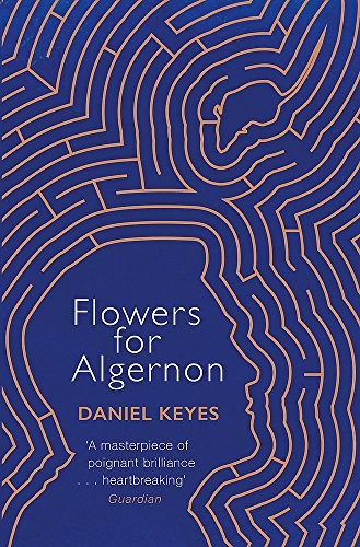 Flowers For Algernon: A Modern Literary Classic