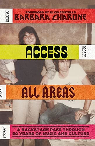 Access All Areas: A Backstage Pass Through 50 Years of Music And Culture