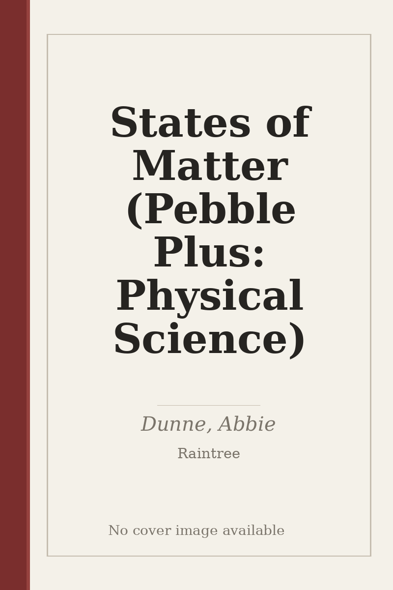 States of Matter (Pebble Plus: Physical Science) - no cover image available
