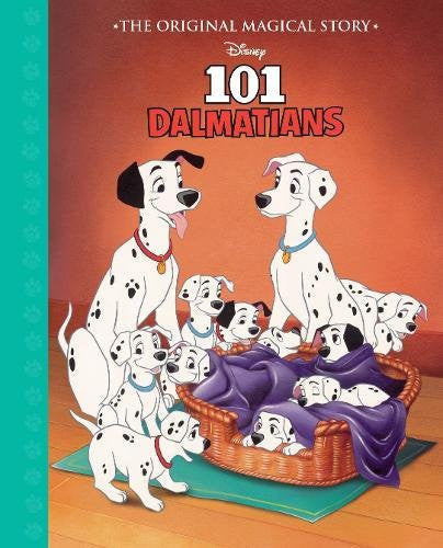 Disney 101 Dalmatians The Original Magical Story