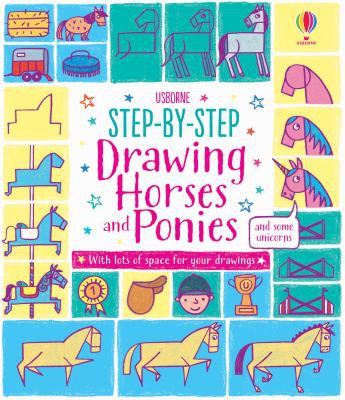 Step-by-Step Drawing Horses and Ponies: 1