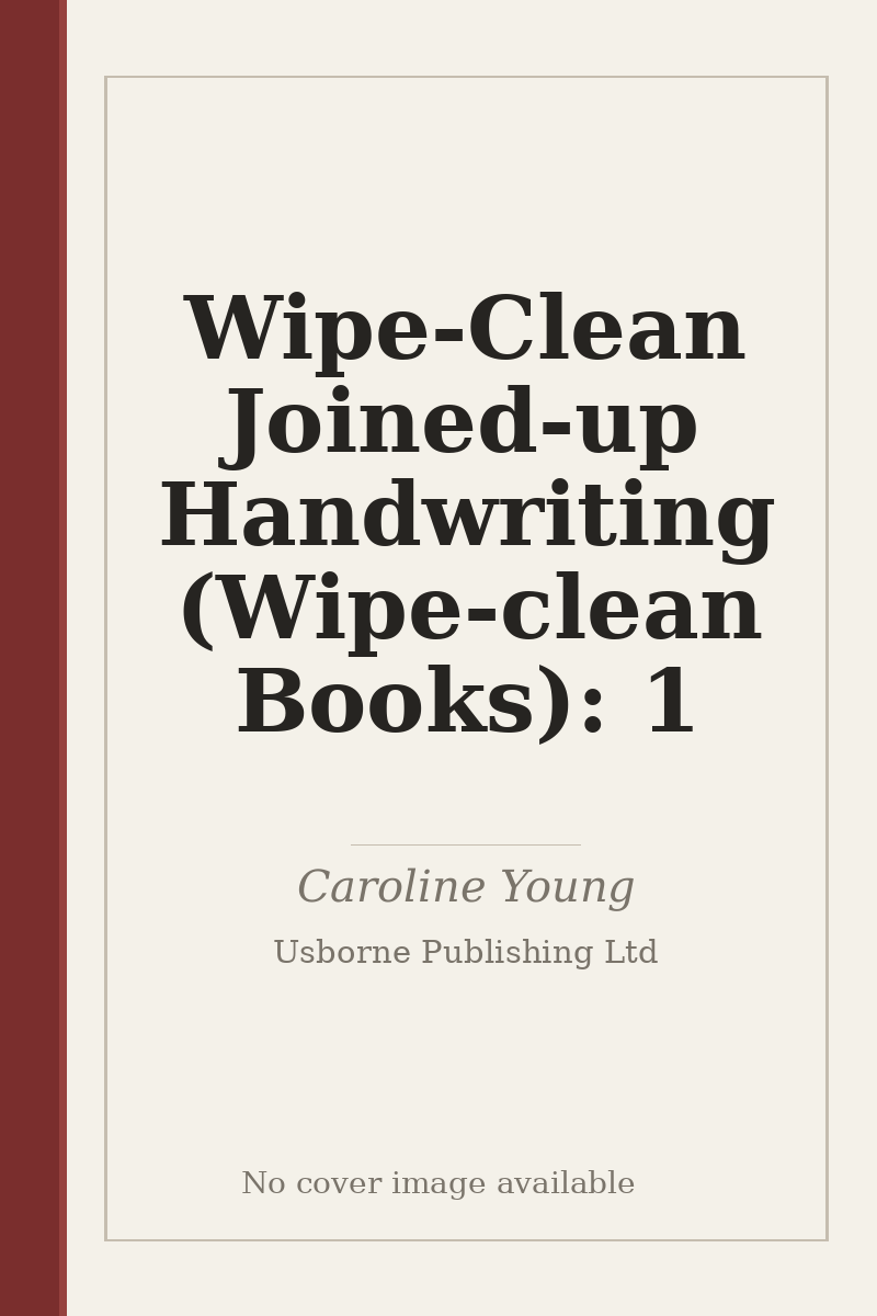 Wipe-Clean Joined-up Handwriting (Wipe-clean Books): 1 - no cover image available