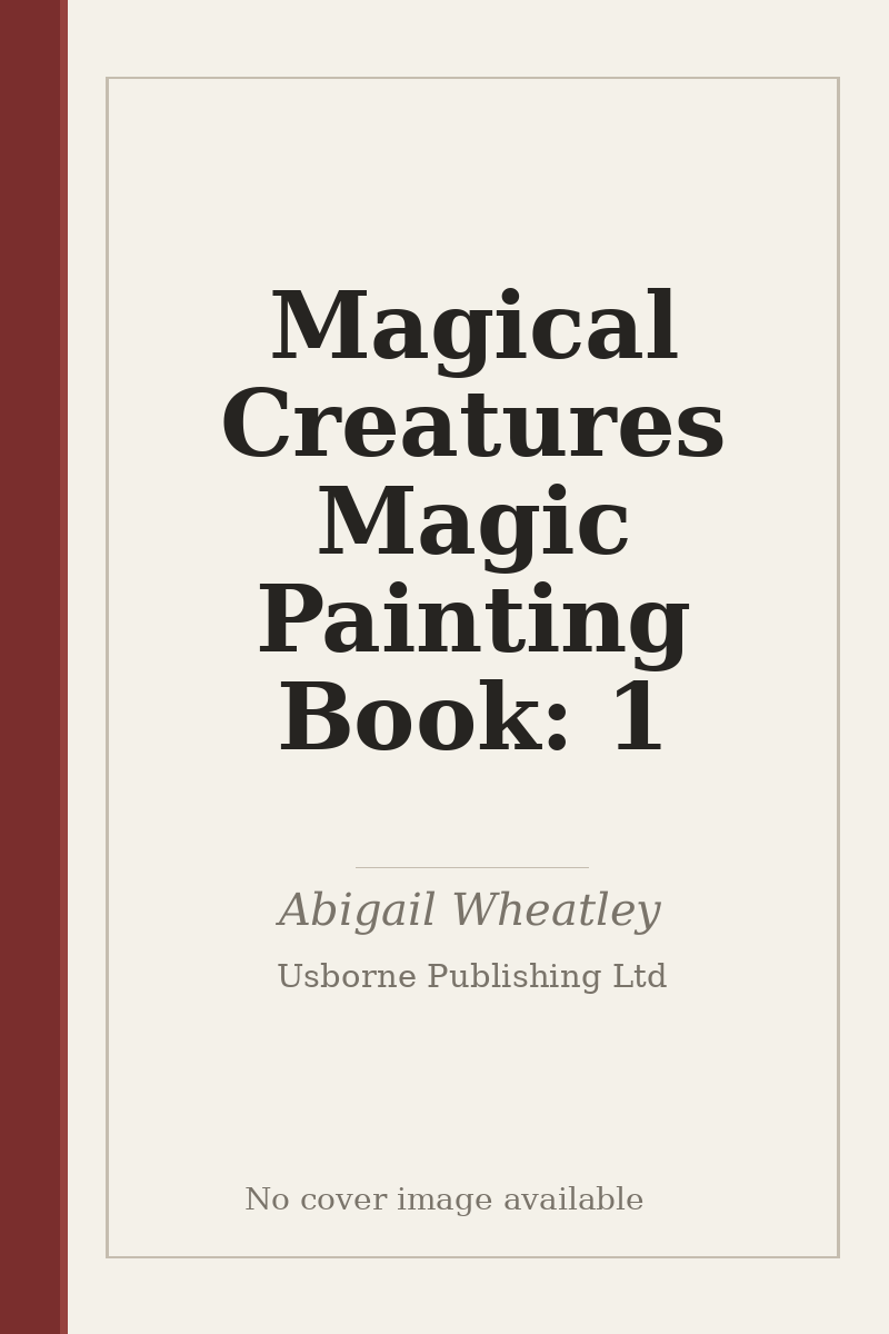Magical Creatures Magic Painting Book: 1 - no cover image available