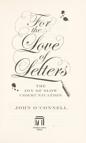 For the Love of Letters: The Joy of Slow Communication