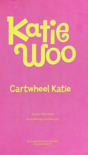 Cartwheel Katie (Katie Woo)