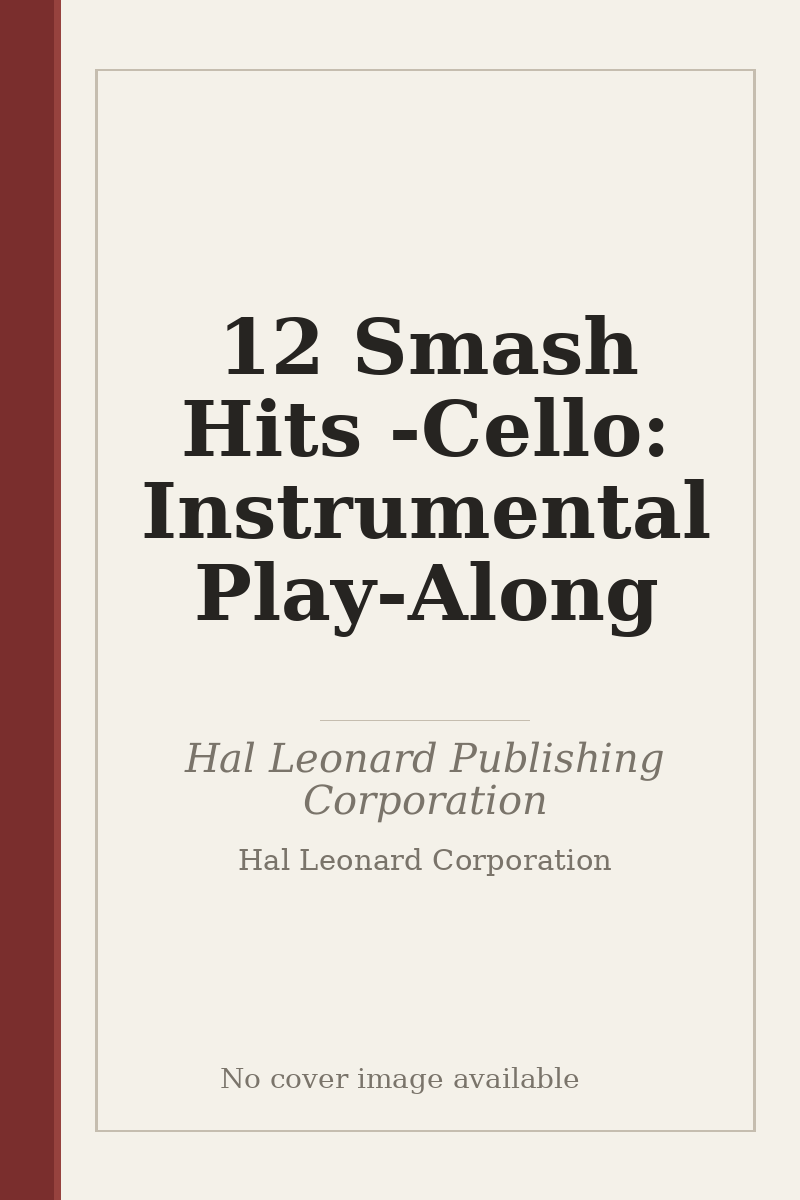 12 Smash Hits - Cello: Instrumental Play-Along - no cover image available