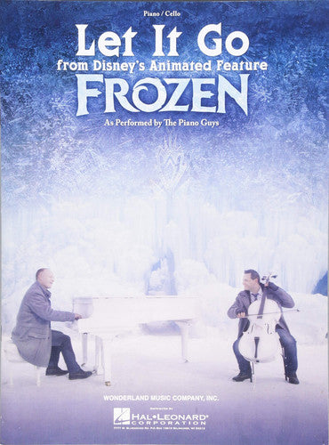 Let It Go: From Frozen as Performed by the Piano Guys