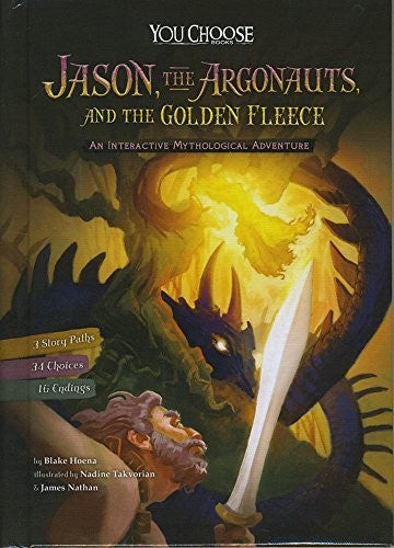 You Choose Myths: Jason the Argonauts and the Golden Fleece: An Interactive Mythological Adventure