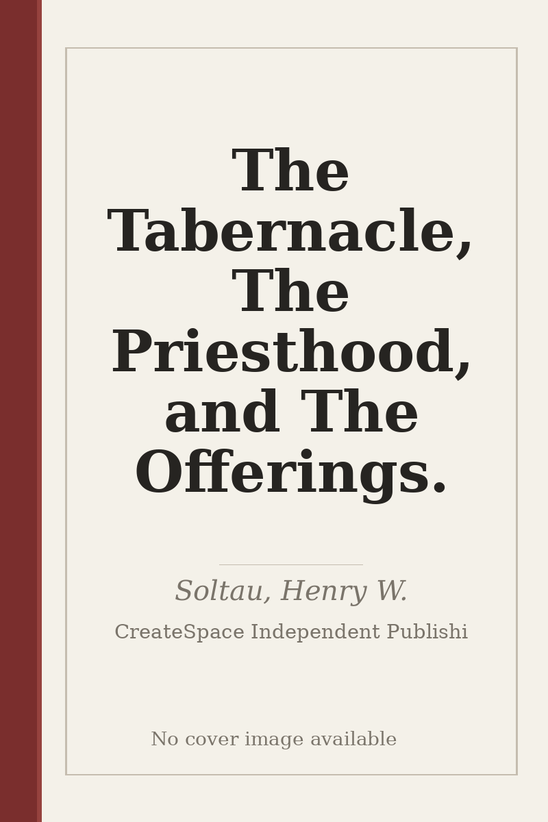 The Tabernacle, The Priesthood, and The Offerings. - no cover image available