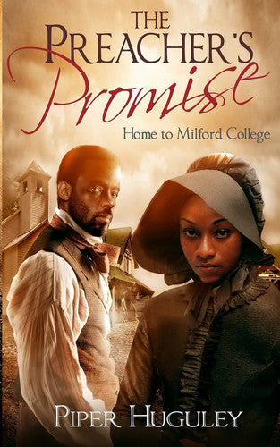 The Preacher's Promise: A Home to Milford College novel: Volume 1