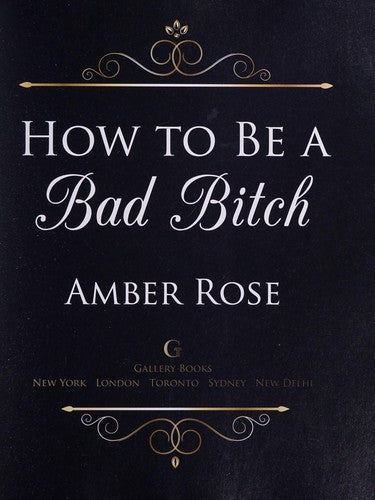 How to Be a Bad Bitch