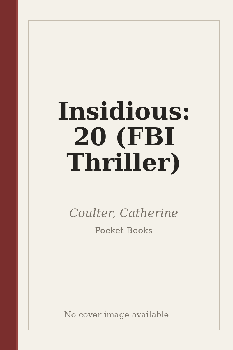 Insidious: 20 (FBI Thriller) - no cover image available