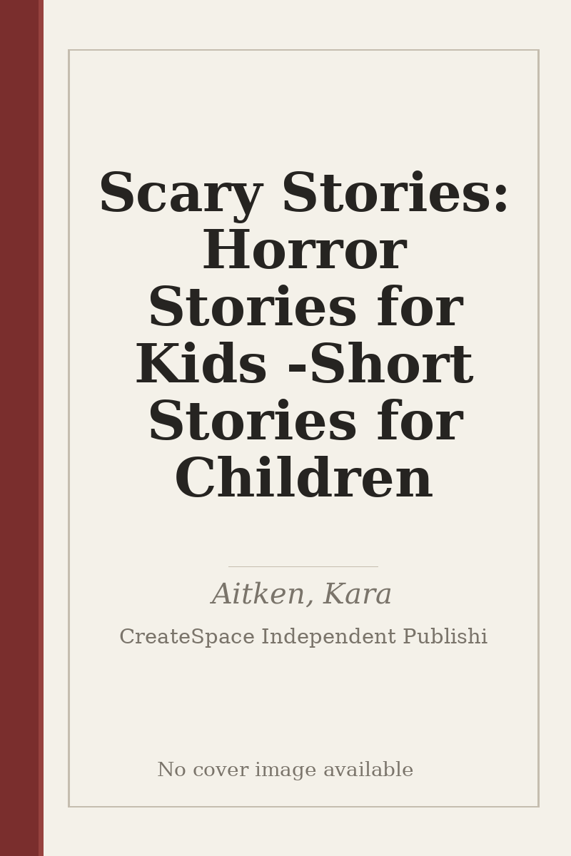 Scary Stories: Horror Stories for Kids - Short Stories for Children - no cover image available