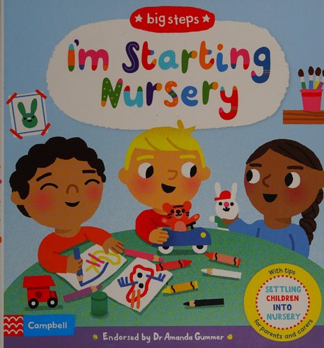 I'm Starting Nursery: With helpful tips for settling into nursery and preschool (Campbell Big Steps, 3)