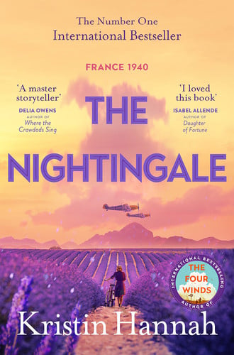 The Nightingale : The Multimillion Copy Bestseller from the author of The Women