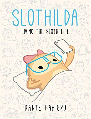 Slothilda: Living the Sloth Life: Volume 1