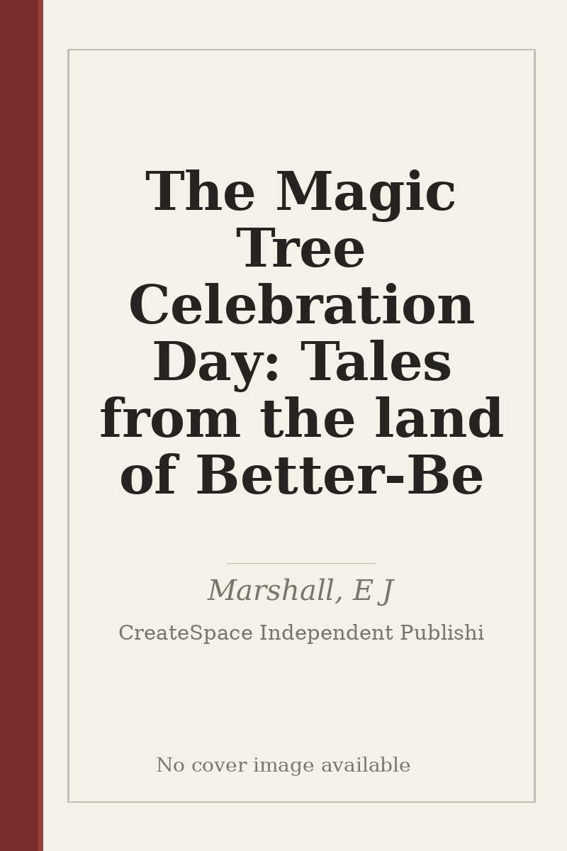 The Magic Tree Celebration Day: Tales from the land of Better-Be - no cover image available