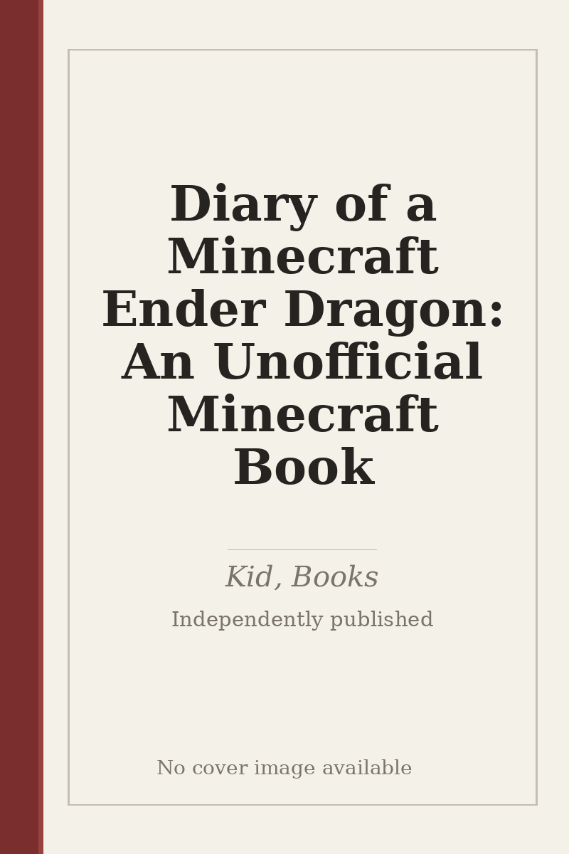 Diary of a Minecraft Ender Dragon: An Unofficial Minecraft Book - no cover image available