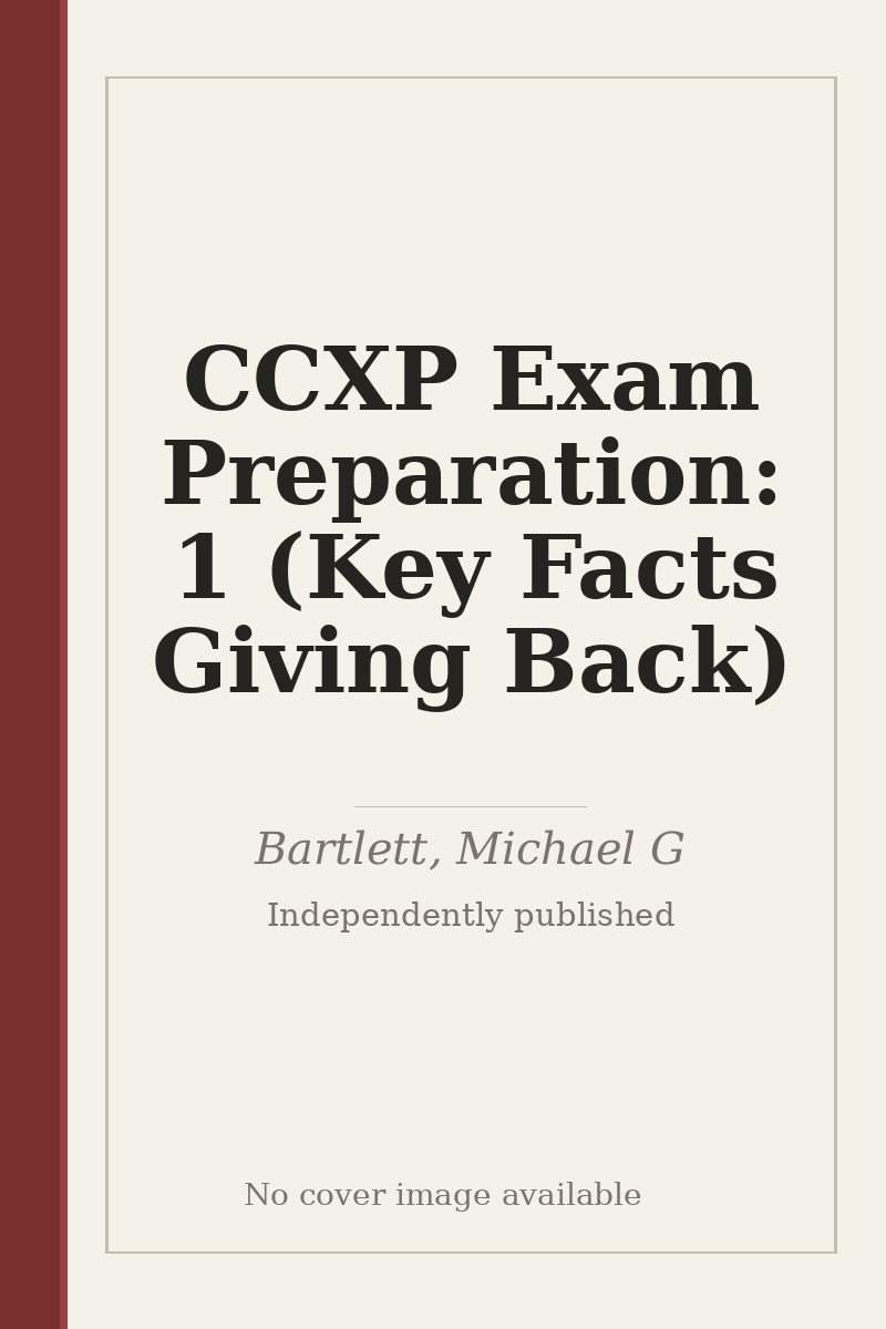 CCXP Exam Preparation: 1 (Key Facts Giving Back) - no cover image available