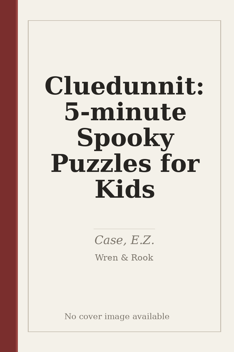 Cluedunnit: 5-minute Spooky Puzzles for Kids - no cover image available