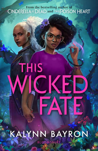 This Wicked Fate: from the author of the TikTok sensation Cinderella is Dead (This Poison Heart)