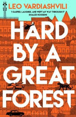 Hard by a Great Forest: Leo Vardiashvili