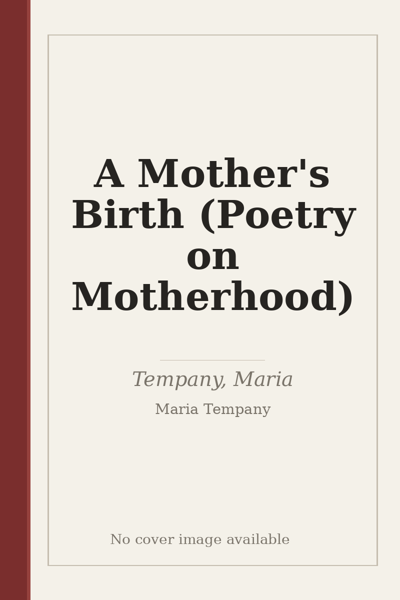 A Mother's Birth (Poetry on Motherhood) - no cover image available