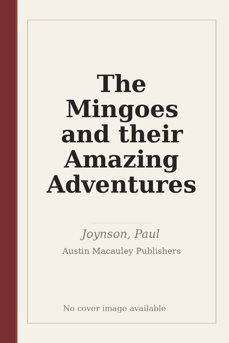 The Mingoes and their Amazing Adventures - no cover image available