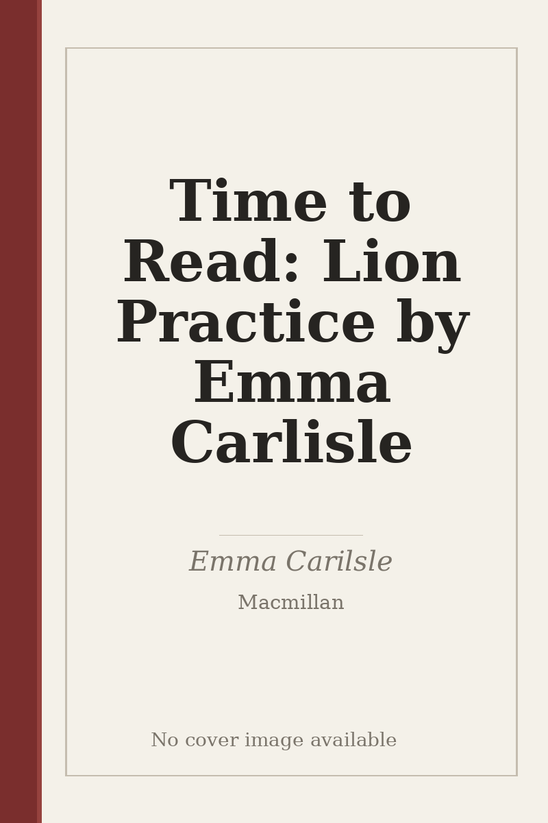 Time to Read: Lion Practice by Emma Carlisle - no cover image available