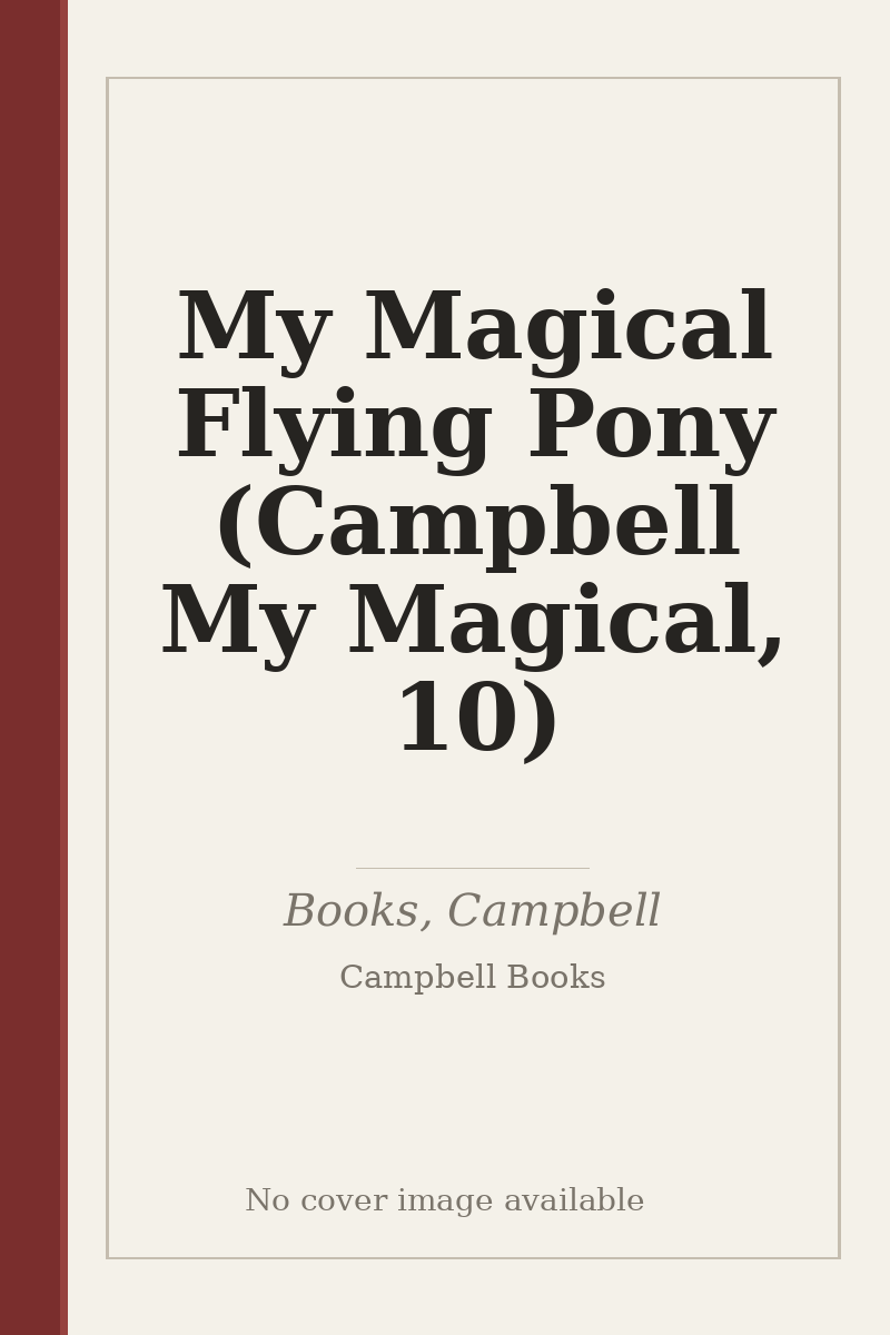 My Magical Flying Pony (Campbell My Magical, 10) - no cover image available