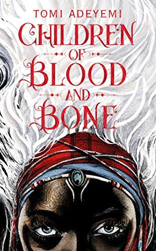 Children of Blood and Bone: A West African-inspired YA Fantasy, Filled with Dark Magic