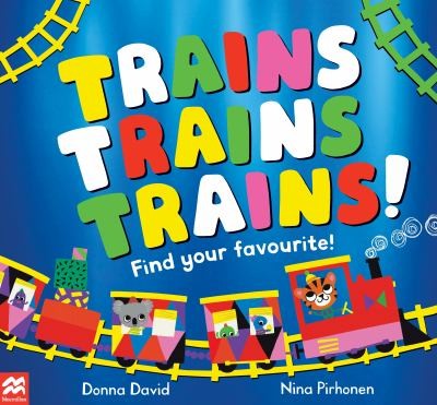Trains Trains Trains!: Find Your Favourite (50 to Follow and Count, 1)