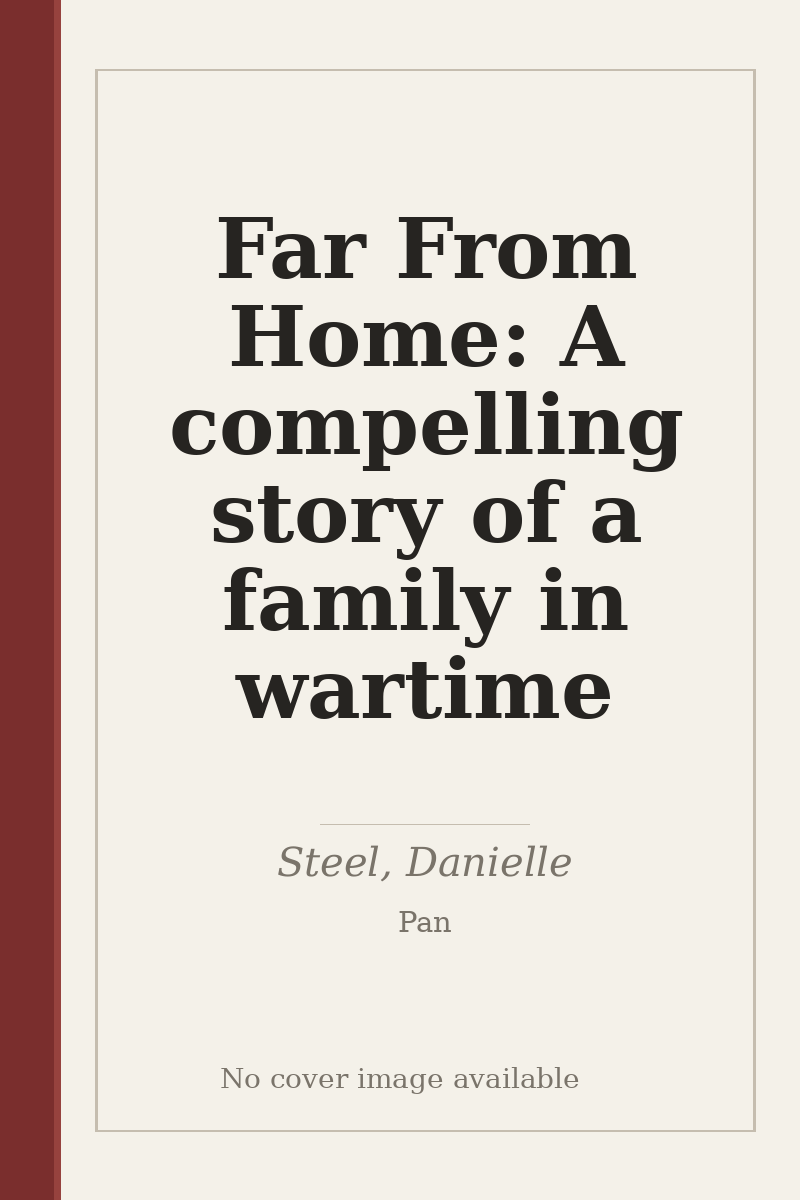 Far From Home: A compelling story of a family in wartime - no cover image available