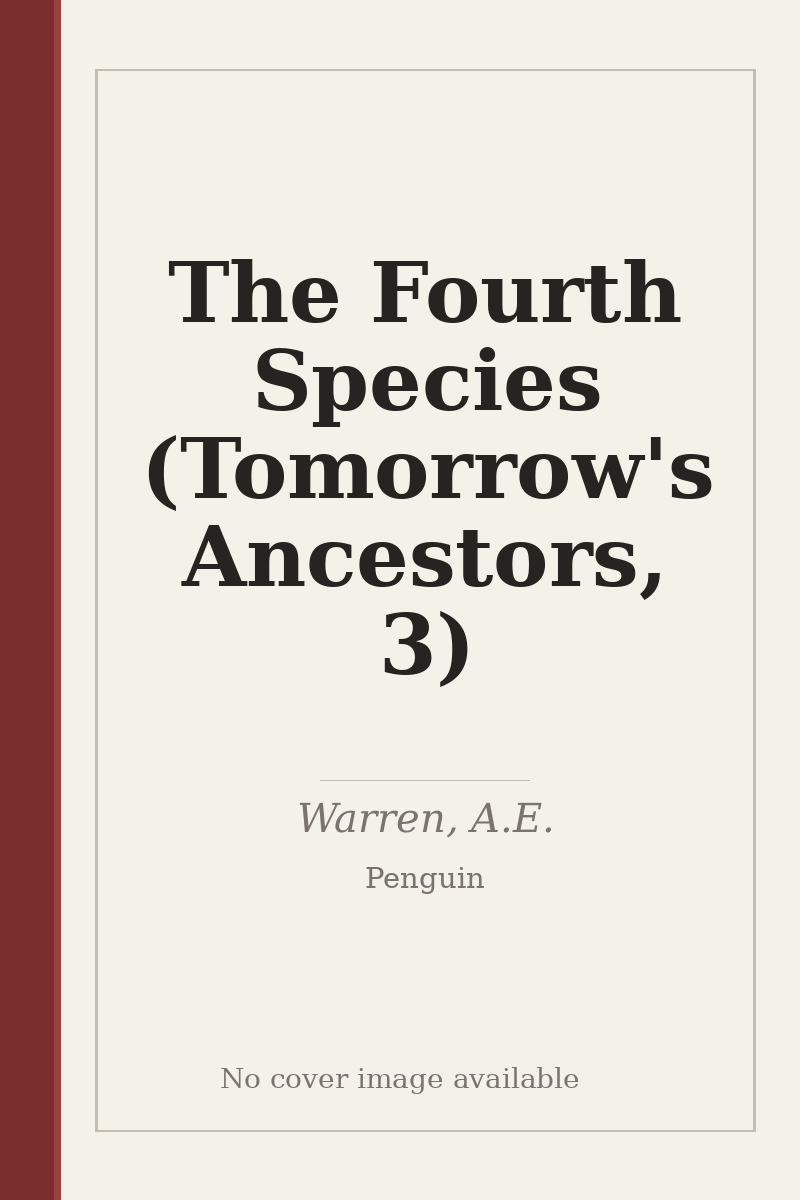 The Fourth Species (Tomorrow's Ancestors, 3) - no cover image available