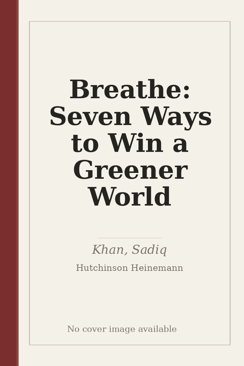 Breathe: Seven Ways to Win a Greener World - no cover image available