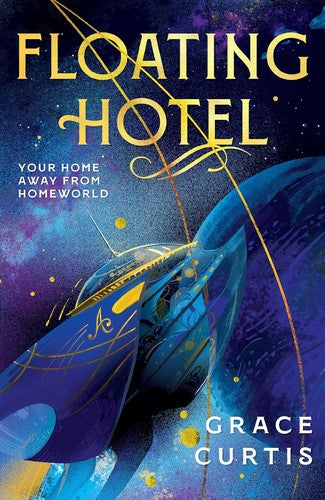 Floating Hotel: found family, mystery and a once-grand hotel collide in space in this charming, addictive tale
