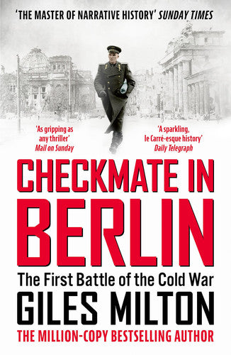 Checkmate in Berlin: The First Battle of the Cold War (The War and Peace Trilogy)