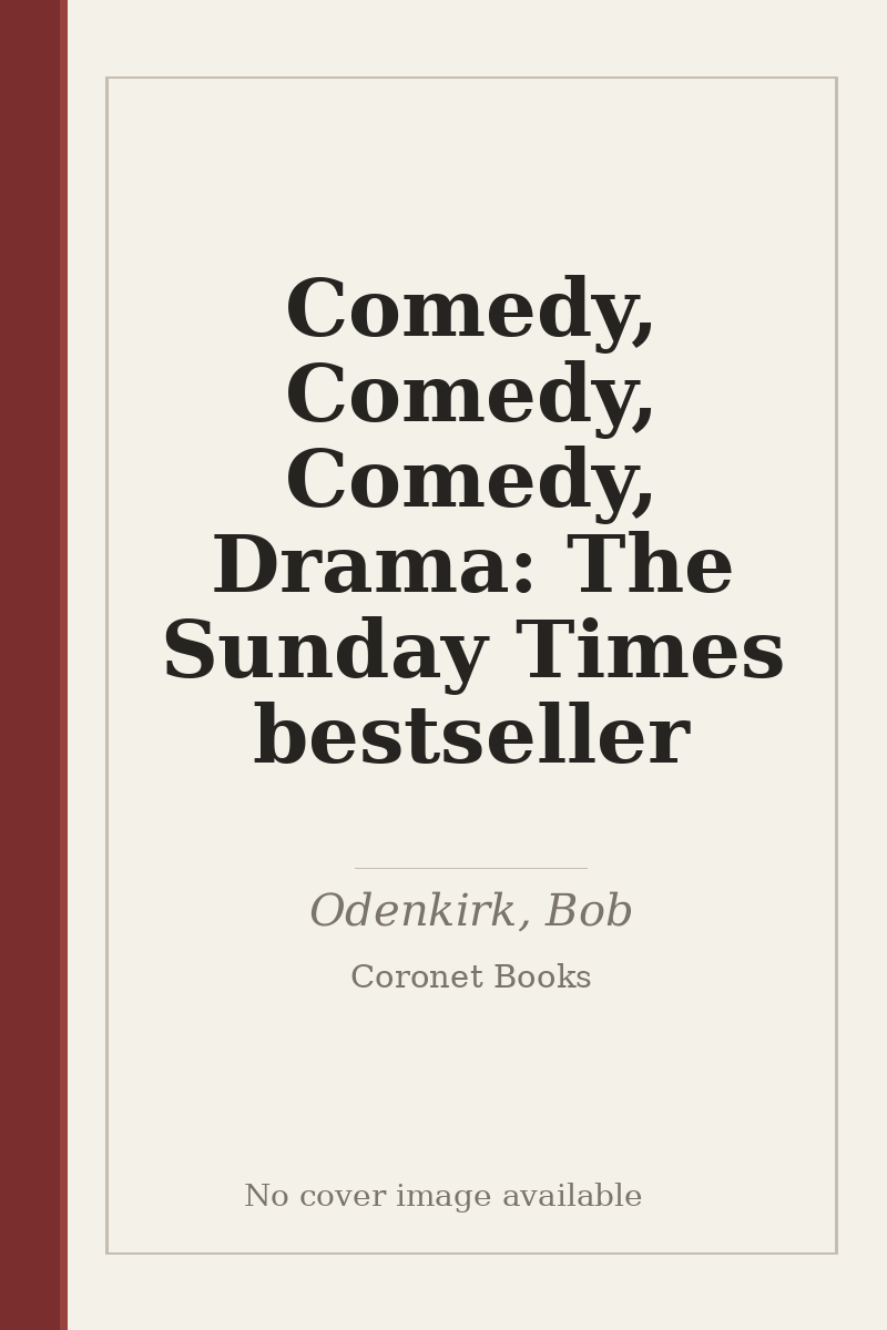 Comedy, Comedy, Comedy, Drama: The Sunday Times bestseller - no cover image available