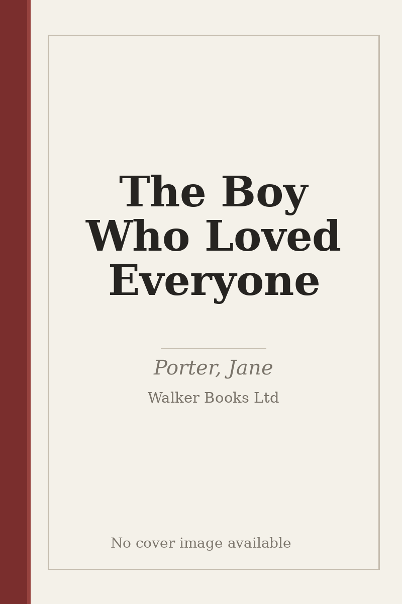 The Boy Who Loved Everyone - no cover image available