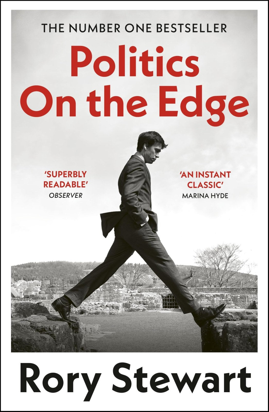 Politics On the Edge: The must-read #1 Sunday Times bestseller from the host of hit podcast The Rest Is Politics