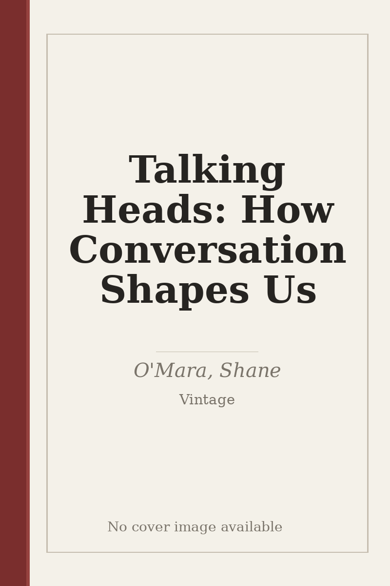 Talking Heads: How Conversation Shapes Us - no cover image available