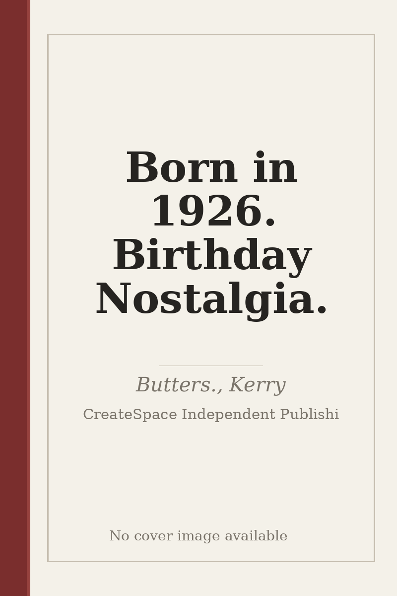 Born in 1926. Birthday Nostalgia. - no cover image available